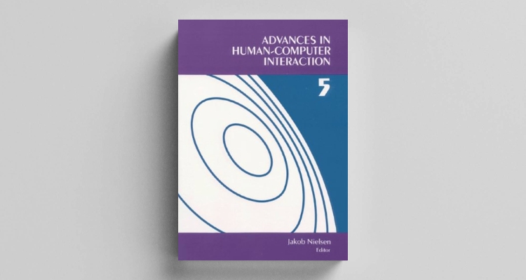 Advanced in human computer interaction 5 by Jakob Neilson- 1985
