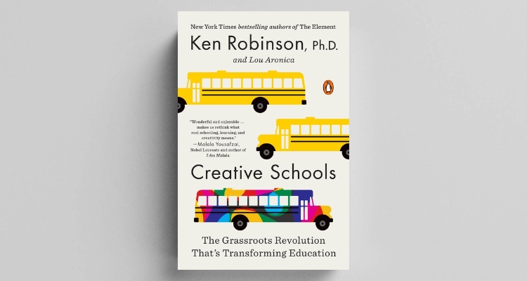 Creative School by Ken Robinson – 2015