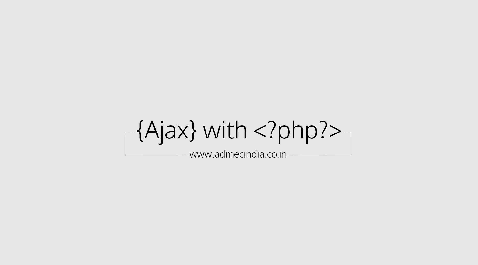 How to use Ajax with PHP?