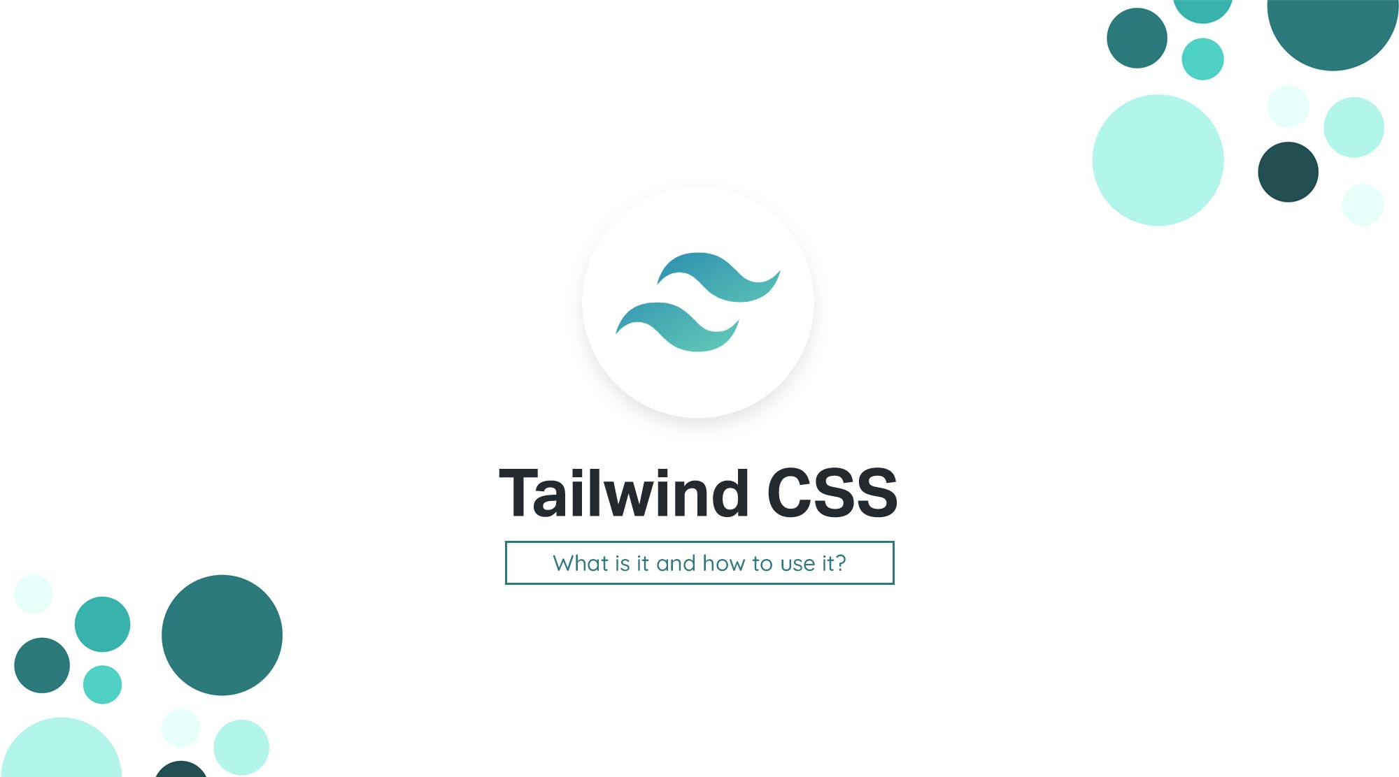 What is Tailwind CSS and how to use it?